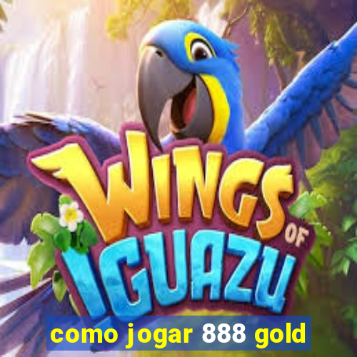 como jogar 888 gold